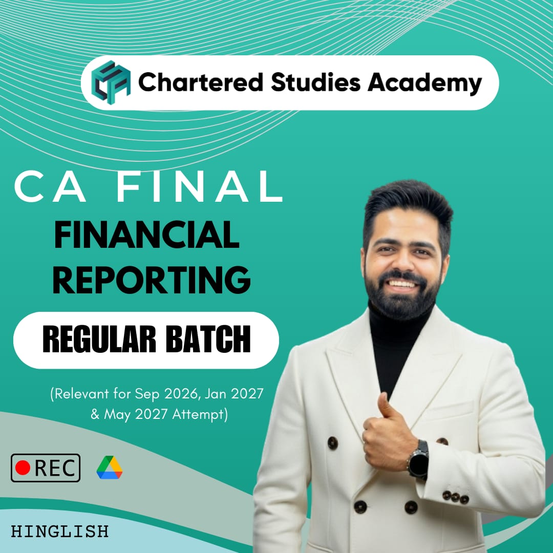 CA Final Financial Reporting  Regular Batch